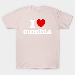 I love cumbia - Cumbia colombiana - cumbia sonidera T-Shirt